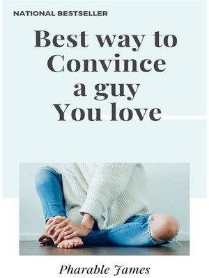 cover image of Best way to convince a guy you love